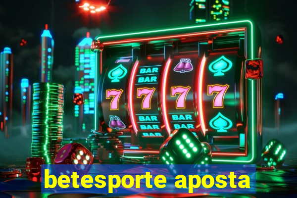 betesporte aposta